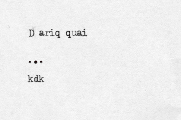 D ariq quai ... kdk