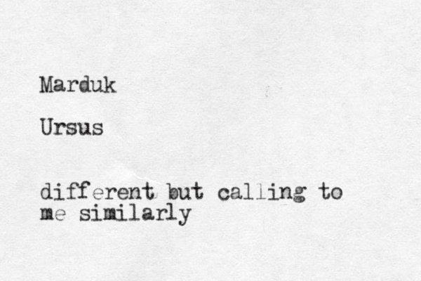 Marduk Ursus different but calling to me similarly