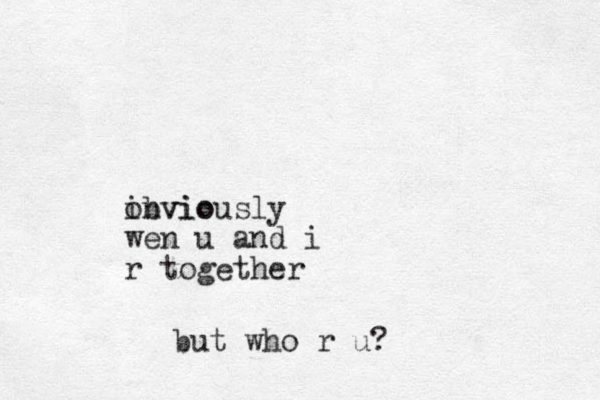 invio obviously wen u and i r together but who r u?