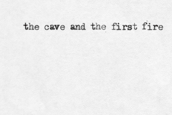the cave and the first fire 