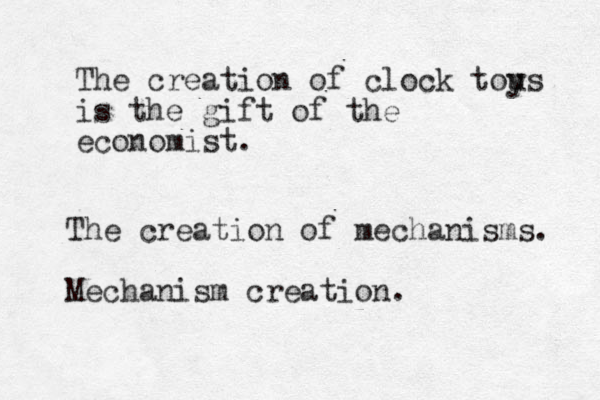 The creation of clock tous y is the gift of the economist. The creation of mechanisms. Mechanism creation.