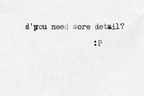d'u you need more detail? :P