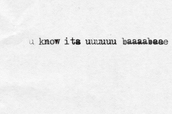 u know ita s uuuuuu baaaabaa eee 
