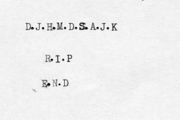 D.J.H.M.D.S.A.J.K R.I.P E.N.D 