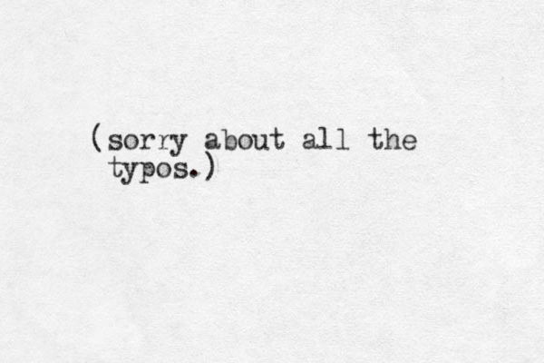 (sorry about all the typos.)