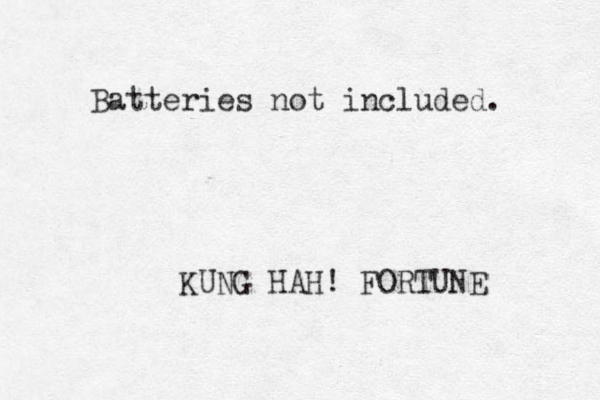 Batteries not included. KUNG HAH! FORTUNE 