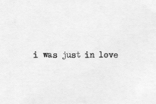 i was just in love