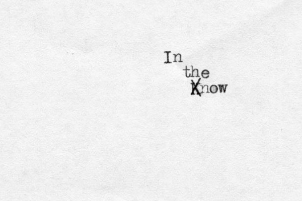 In the K /now \