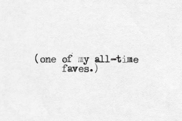 (one of my all-time faves.)