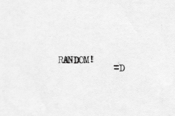 RANDOM! =D 