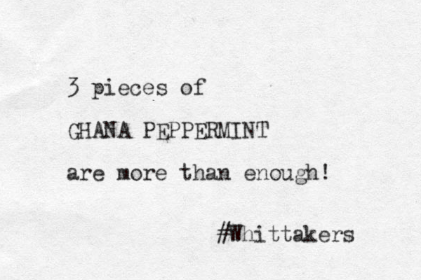 3 pieces of GHANA PEPPERMINT are more than enough! #Whittakers 