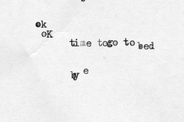 b ok oK time to go to bed b y e 