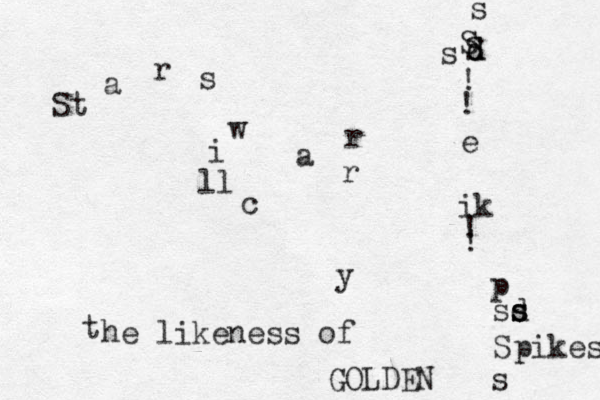 St a r s w i ll c a r r y t he likeness of GOLDEN s S sd s s s p ik e S s s d d S ! ! ! ! pikes 