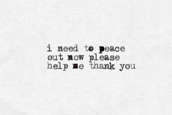 i need to oeace p p out now please help me thank you