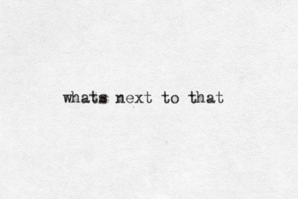 whats next to that