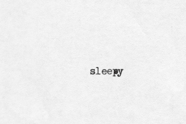 sleepy