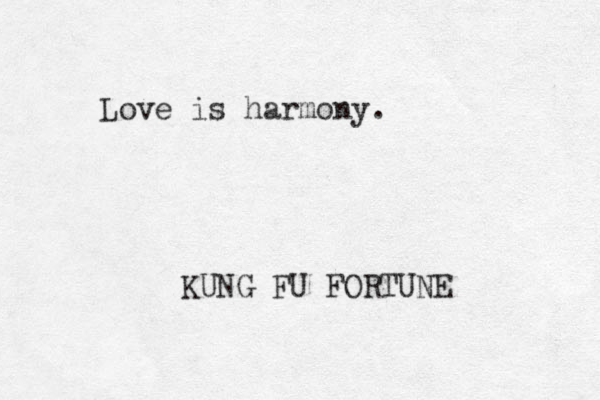 Love is harmony. KUNG FU FORTUNE 
