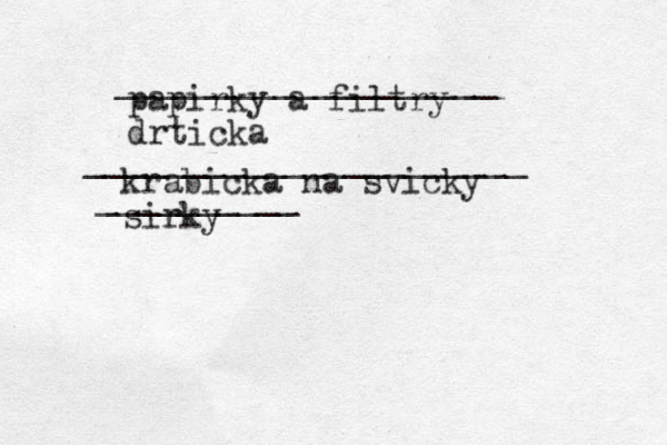 papirky a filtry drticka krabicka na svicky sirky __________ ______________________ ___________________ 