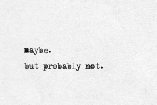 maybe. but probably not.