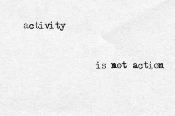 activity is not action 