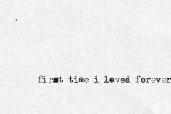 first time i loved forever 