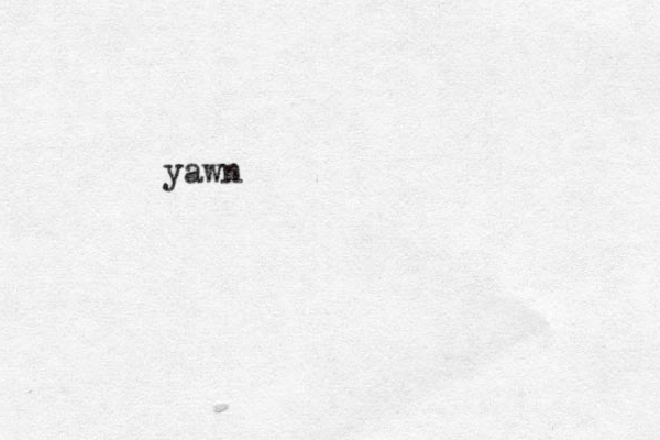 yawn