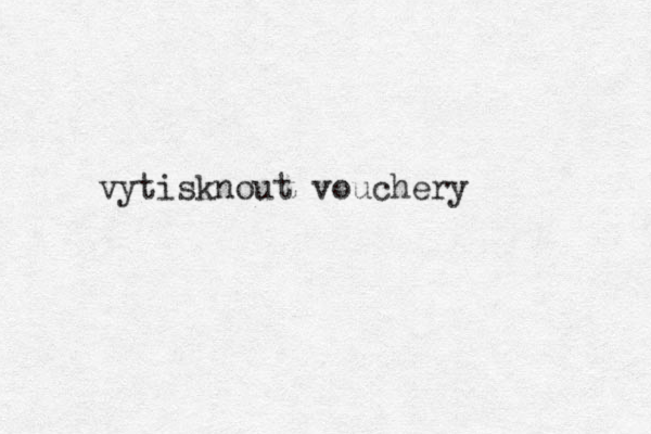 vytisknout vouchery