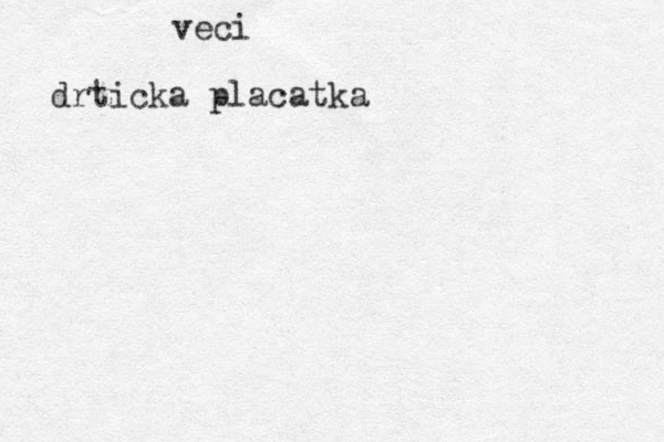 veci drticka placatka