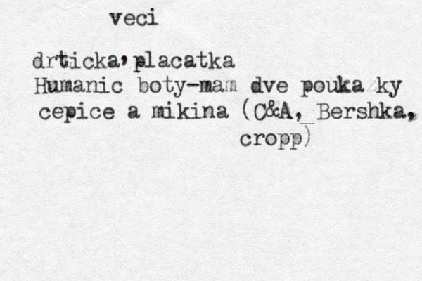 veci drticka placatka , Humanic boty-mam dve poukazky cepice a mikina (C&A, Bershka, cropp)