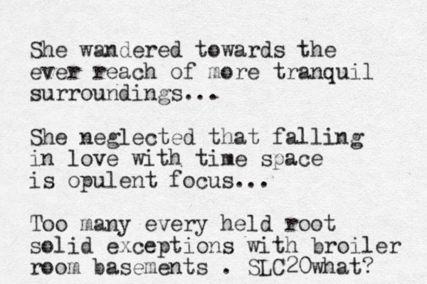 She wandered towards the ever reach of more tranquil surroundings... She neglected that falling in love with time space is opulent focus... Too many every held root solid exceptions with broiler room basements . SLC20what? 