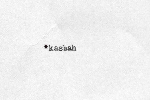 *kasbah 