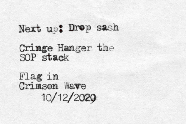Next up: Cringe Hanger the SOP stack Flag in Crimson Wave 10/12/2029 0 Drop sash 