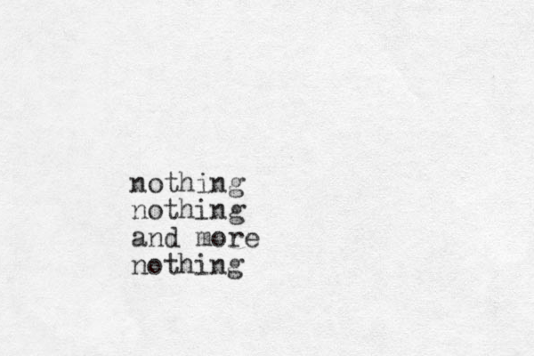 nothing nothing and more nothing