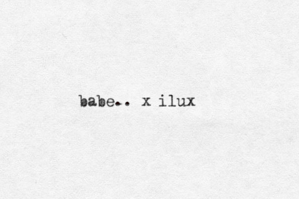 babe.. x ilux