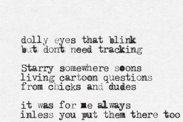 dolly eyes that blink but dont need tracking Starry somewhere soons living cartoon questions from chicks and dudes it was for me always inless you put them there too 