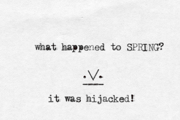 what happened to SPRING? .\/. ---- it was hijacked! 