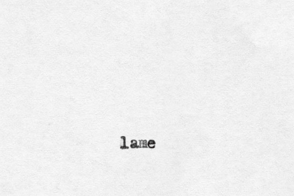 lame