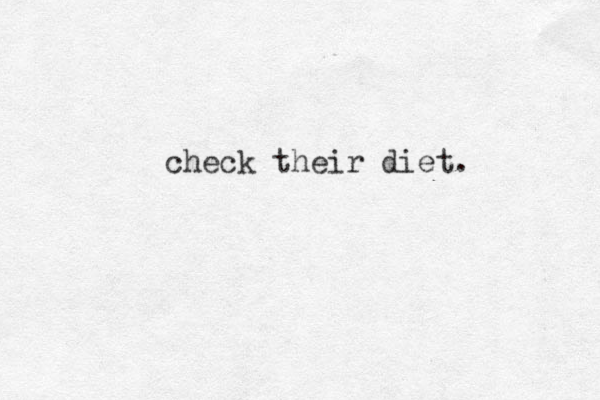 check their diet.