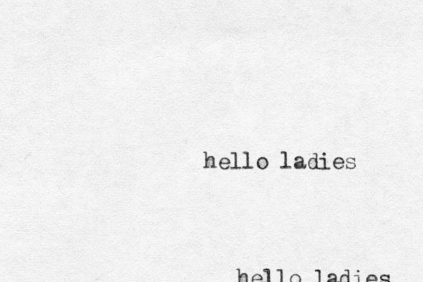 hello ladies hello ladies 