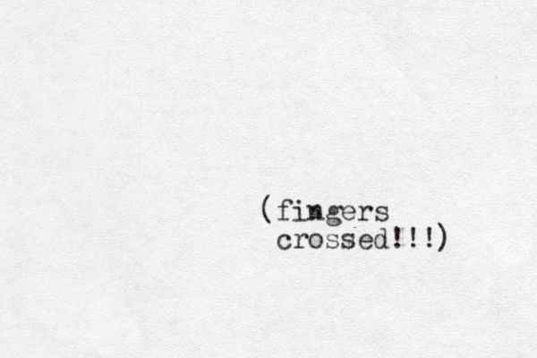 (fingers crossed!!!)