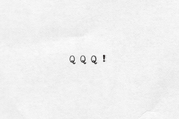 Q Q Q !