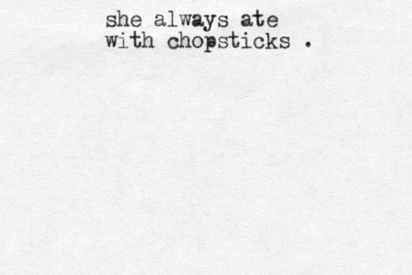 she always ate with chopsticks . 