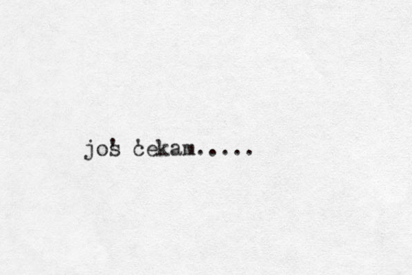 jos cekam ' ' .....