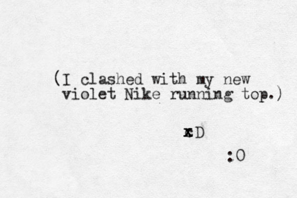 (I clashed with my new violet Nike running top.) cD x x x x x :0 