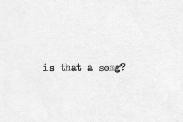 is that a somg? 