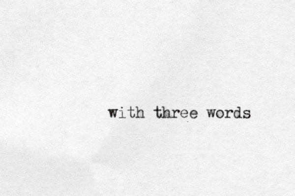 with three words 