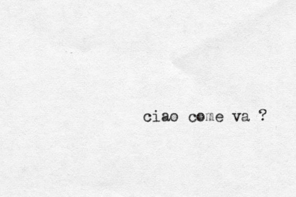 ciao come va ? 