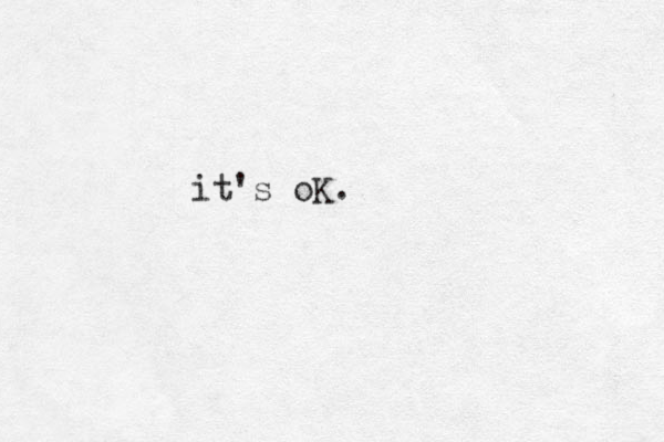 it's oK.