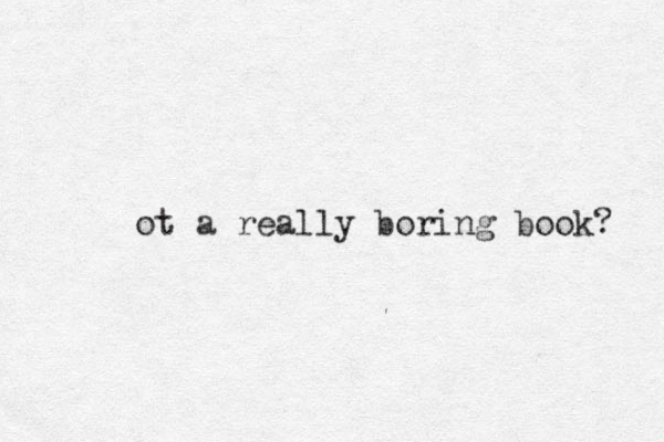 ot a really boring book? 