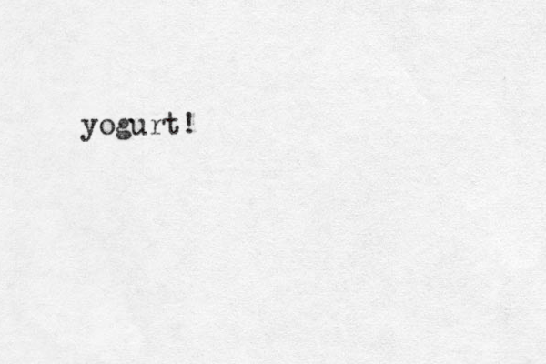 yogurt!